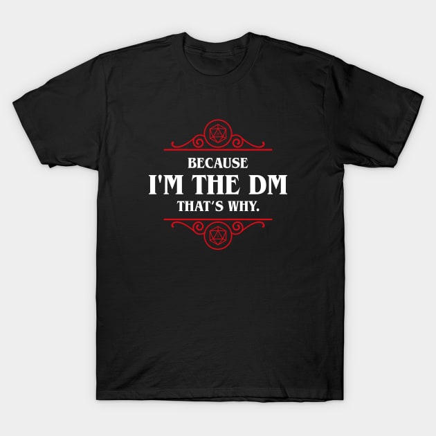 Funny I'm the Master Roleplaying and Larping Tabletop RPG T-Shirt by pixeptional